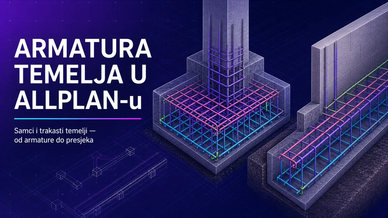 Armatura temelja samca ispod stupa i trakastog temelja ispod zida u ALLPLAN-u